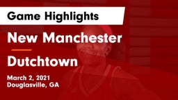 New Manchester  vs Dutchtown  Game Highlights - March 2, 2021