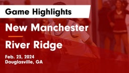 New Manchester  vs River Ridge Game Highlights - Feb. 23, 2024