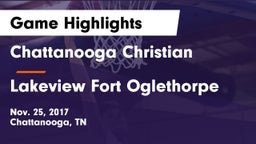 Chattanooga Christian  vs Lakeview Fort Oglethorpe Game Highlights - Nov. 25, 2017