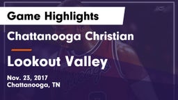Chattanooga Christian  vs Lookout Valley  Game Highlights - Nov. 23, 2017