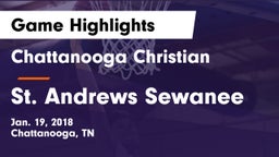 Chattanooga Christian  vs St. Andrews Sewanee Game Highlights - Jan. 19, 2018