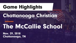 Chattanooga Christian  vs The McCallie School Game Highlights - Nov. 29, 2018