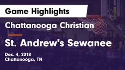 Chattanooga Christian  vs St. Andrew's Sewanee Game Highlights - Dec. 4, 2018