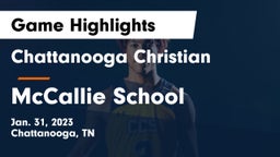 Chattanooga Christian  vs McCallie School Game Highlights - Jan. 31, 2023