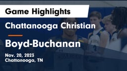 Chattanooga Christian  vs Boyd-Buchanan  Game Highlights - Nov. 20, 2023
