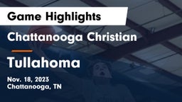 Chattanooga Christian  vs Tullahoma  Game Highlights - Nov. 18, 2023