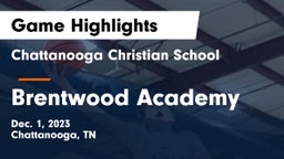 Chattanooga Christian School vs Brentwood Academy  Game Highlights - Dec. 1, 2023