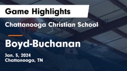 Chattanooga Christian School vs Boyd-Buchanan  Game Highlights - Jan. 5, 2024