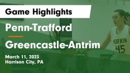 Penn-Trafford  vs Greencastle-Antrim  Game Highlights - March 11, 2023