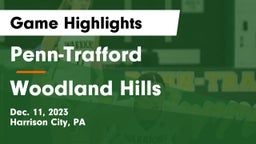 Penn-Trafford  vs Woodland Hills  Game Highlights - Dec. 11, 2023