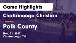 Chattanooga Christian  vs Polk County  Game Highlights - Nov. 21, 2017