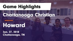 Chattanooga Christian  vs Howard  Game Highlights - Jan. 27, 2018