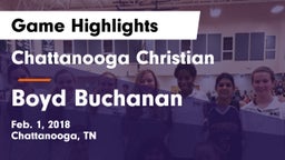 Chattanooga Christian  vs Boyd Buchanan  Game Highlights - Feb. 1, 2018