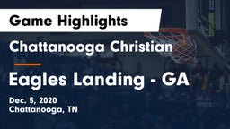 Chattanooga Christian  vs Eagles Landing - GA Game Highlights - Dec. 5, 2020