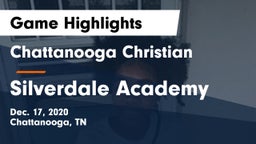 Chattanooga Christian  vs Silverdale Academy  Game Highlights - Dec. 17, 2020