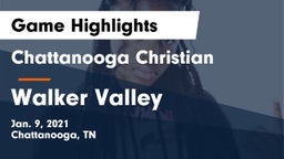Chattanooga Christian  vs Walker Valley  Game Highlights - Jan. 9, 2021