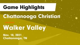 Chattanooga Christian  vs Walker Valley  Game Highlights - Nov. 18, 2021