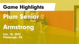 Plum Senior  vs Armstrong  Game Highlights - Jan. 18, 2023
