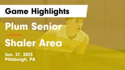 Plum Senior  vs Shaler Area  Game Highlights - Jan. 27, 2023