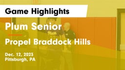 Plum Senior  vs Propel Braddock Hills  Game Highlights - Dec. 12, 2023