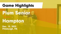 Plum Senior  vs Hampton  Game Highlights - Dec. 15, 2023