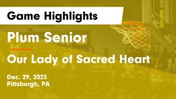 Plum Senior  vs Our Lady of Sacred Heart  Game Highlights - Dec. 29, 2023