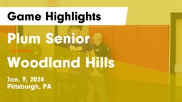 Plum Senior  vs Woodland Hills  Game Highlights - Jan. 9, 2024
