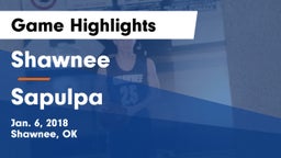 Shawnee  vs Sapulpa  Game Highlights - Jan. 6, 2018