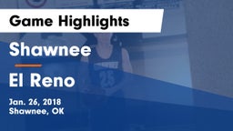 Shawnee  vs El Reno  Game Highlights - Jan. 26, 2018