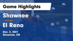 Shawnee  vs El Reno Game Highlights - Dec. 3, 2021