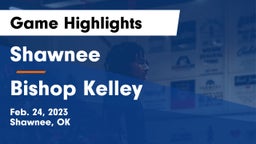 Shawnee  vs Bishop Kelley  Game Highlights - Feb. 24, 2023