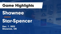 Shawnee  vs Star-Spencer  Game Highlights - Dec. 7, 2023