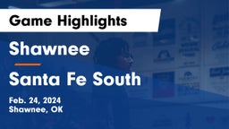 Shawnee  vs Santa Fe South  Game Highlights - Feb. 24, 2024