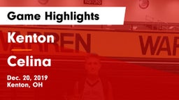 Kenton  vs Celina  Game Highlights - Dec. 20, 2019