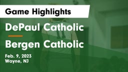 DePaul Catholic  vs Bergen Catholic  Game Highlights - Feb. 9, 2023