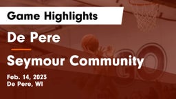 De Pere  vs Seymour Community  Game Highlights - Feb. 14, 2023