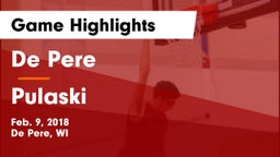 De Pere  vs Pulaski  Game Highlights - Feb. 9, 2018
