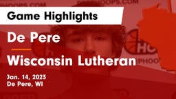 De Pere  vs Wisconsin Lutheran  Game Highlights - Jan. 14, 2023