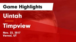 Uintah  vs Timpview  Game Highlights - Nov. 22, 2017