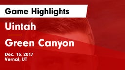 Uintah  vs Green Canyon  Game Highlights - Dec. 15, 2017