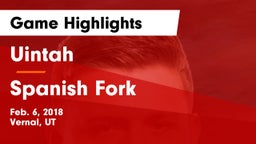 Uintah  vs Spanish Fork  Game Highlights - Feb. 6, 2018