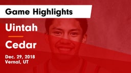 Uintah  vs Cedar  Game Highlights - Dec. 29, 2018