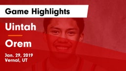 Uintah  vs Orem  Game Highlights - Jan. 29, 2019