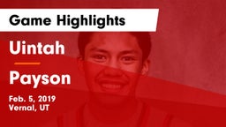 Uintah  vs Payson  Game Highlights - Feb. 5, 2019