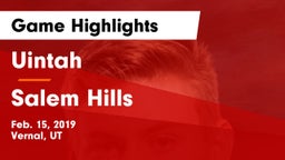Uintah  vs Salem Hills  Game Highlights - Feb. 15, 2019