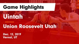 Uintah  vs Union  Roosevelt Utah Game Highlights - Dec. 12, 2019