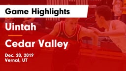 Uintah  vs Cedar Valley  Game Highlights - Dec. 20, 2019