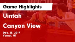 Uintah  vs Canyon View  Game Highlights - Dec. 28, 2019