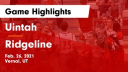 Uintah  vs Ridgeline  Game Highlights - Feb. 26, 2021