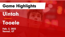 Uintah  vs Tooele  Game Highlights - Feb. 2, 2022